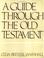 Cover of: A guide through the Old Testament