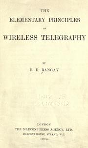 Cover of: The elementary principles of wireless telegraphy by Bangay, R. D.