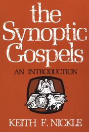 The synoptic gospels by Keith Fullerton Nickle