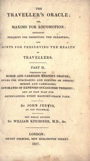 Cover of: The traveller's oracle, or, Maxims for locomotion: containing precepts for promoting the pleasures and hints for preserving the health of travellers