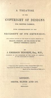 Cover of: A treatise on the copyright of designs for printed fabrics by Sir James Emerson Tennent