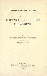 Cover of: Theory and calculation of alternating current phenomena by Charles Proteus Steinmetz