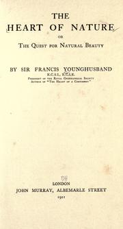 The heart of nature by Sir Francis Edward Younghusband