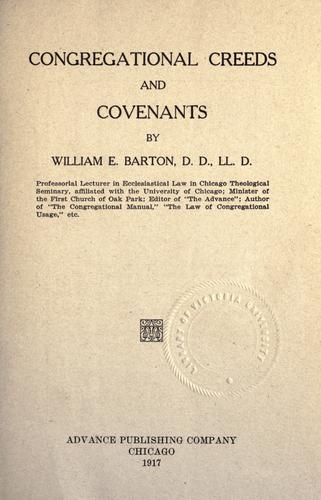 Congregational creeds and covenants by William Eleazar Barton