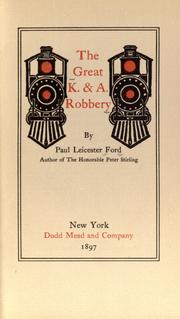 Cover of: The great K. & A. [train] robbery by Paul Leicester Ford