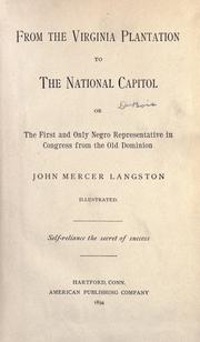 Cover of: From the Virginia plantation to the national capitol; or, The first and only Negro representative in Congress from the Old Dominion.