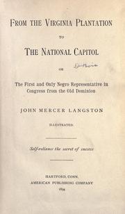 Cover of: From the Virginia plantation to the national capitol; or, The first and only Negro representative in Congress from the Old Dominion. by John Mercer Langston