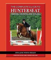 Cover of: The complete book of hunter seat riding | Anna Jane White-Mullin