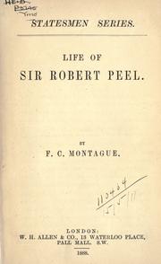 Cover of: Life of Sir Robert Peel. by Francis Charles Montague