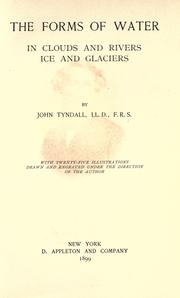 Cover of: The forms of water in clouds and rivers, ice and glaciers by John Tyndall