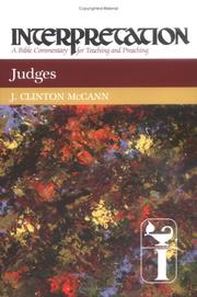 Cover of: Judges (Interpretation, a Bible Commentary for Teaching and Preaching) by J. Clinton McCann