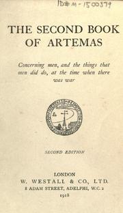 Cover of: The second book of Artemas: concerning men, and the things that men did do, at the time when there was war.