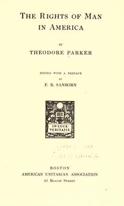 Cover of: The rights of man in America by Theodore Parker