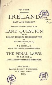 Cover of: Ireland past and present: embracing a complete history of the land question from the earliest period to the present time