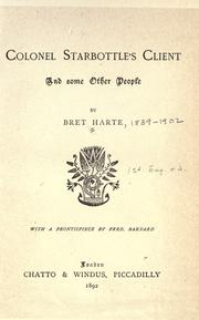 Colonel Starbottle's client, and some other people by Bret Harte