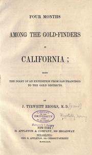 Cover of: Four months among the gold-finders in California: being the diary of an expedition from San Francisco to the gold districts