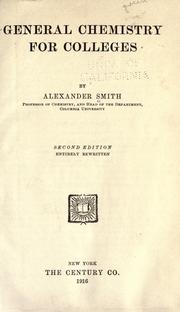 Cover of: General chemistry for colleges by Alexander Smith, Alexander Smith