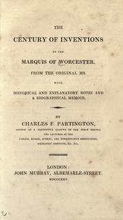 Cover of: The century of inventions of the Marquis of Worcester.: From the original ms. with historical and explanatory notes and a biographical memoir.