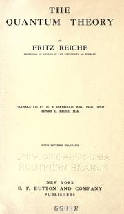 Cover of: The quantum theory by F. Reiche