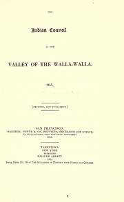 Cover of: The Indian council in the valley of the Walla-Walla. 1855: <Printed, not published.>