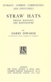 Cover of: Straw hats, their history and manufacture