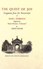 Cover of: The quest of joy: fragments from the manuscripts of Mabel Morrison, prefaced by "Mabel Morrison: a character"