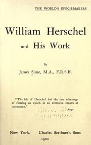 Cover of: William Herschel and his work by James Sime