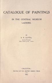 Catalogue of paintings in the Central Museum, Lahore by Gupta, S. N.