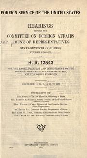 Cover of: Foreign service of the United States. by United States. Congress. House. Committee on Foreign Affairs