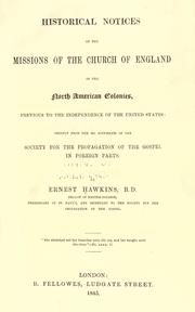 Cover of: Historical notices of the missions of the Church of England in the North American colonies by Ernest Hawkins