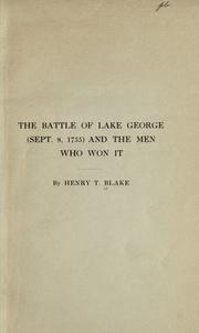Cover of: The battle of Lake George (September 8, 1755) and the men who won it. by Henry Taylor Blake