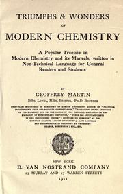 Cover of: Triumphs & wonders of modern chemistry: a popular treatise on modern chemistry and its marvels, written in non-technical language for general readers and students