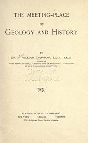 Cover of: The meeting place of geology and history by John William Dawson