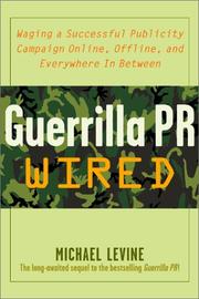 Cover of: Guerilla P.R. wired by Levine, Michael