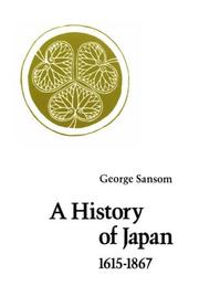 Cover of: A History of Japan, 1615-1867 by George Sansom