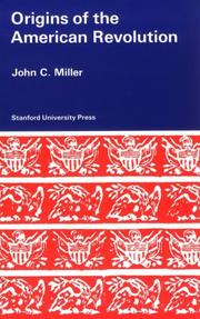 Cover of: Origins of the American Revolution by John C. Miller