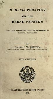 Cover of: Non-co-operation and the bread problem. by James William Petavel, James William Petavel