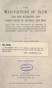 Cover of: The manufacture of alum and the sulphates and other salts of alumina and iron by Lucien Geschwind