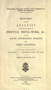 Report on the analysis of various examples of oriental metal-work, &c by Arthur Wingham