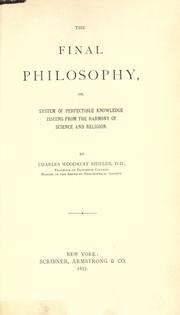 Cover of: The final philosophy, or, System of perfectible knowledge issuing from the harmony of science and religion.