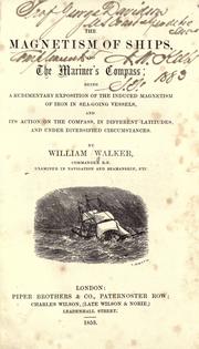The magnetism of ships by Walker, William of Bradford.