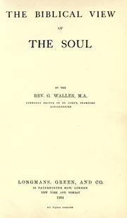 Cover of: The Biblical view of the soul by G. Waller