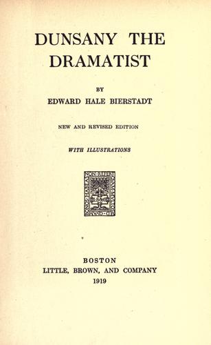 Dunsany the dramatist by Edward Hale Bierstadt