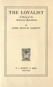 The loyalist by James Francis Barrett