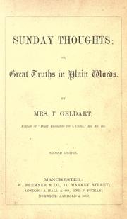 Cover of: Sunday thoughts, or, Great truths in plain words by Geldart, Thomas Mrs.