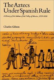 Cover of: Aztecs Under Spanish Rule: A History of the Indians of the Valley of Mexico