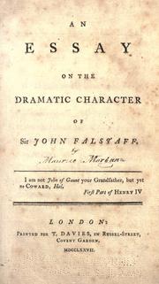 Cover of: An essay on the dramatic character of Sir John Falstaff.