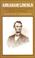 Cover of: Abraham Lincoln, a documentary portrait through his speeches and writings