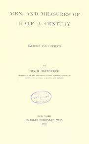 Cover of: Men and measures of half a century by McCulloch, Hugh