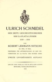 Cover of: Ulrich Schmidel, der erste Geschichtsschreiber der La Plata-Länder, 1535-1555